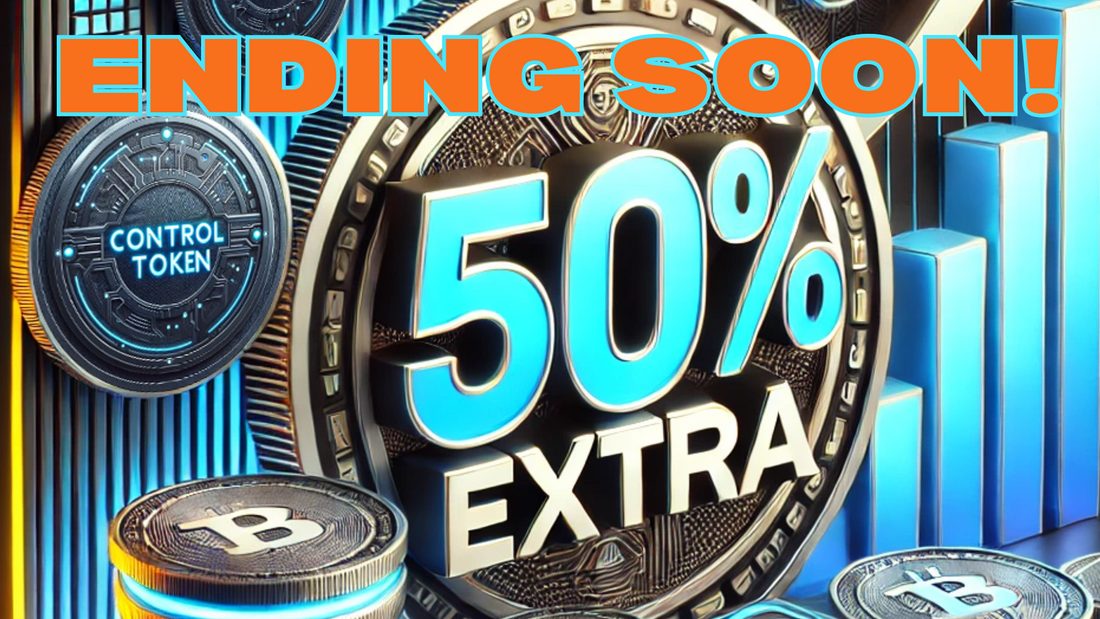 🚨 Limited Time Offer! Get 50% Extra on Your Control Token Purchase! 🚨